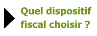 Etes-vous certain du dispositif fiscal choisi ?