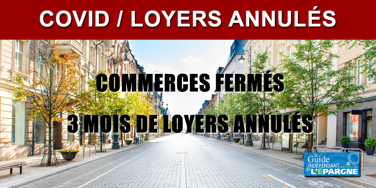 Crise immobilier de commerce : entre annulation de 3 mois de loyers pour certains et report pour les autres, la situation se complique Crise immobilier de commerce : entre annulation de 3 mois de loyers pour certains et report pour les autres, la situation se complique